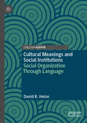 Heise |  Cultural Meanings and Social Institutions | eBook | Sack Fachmedien