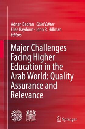 Badran / Hillman / Baydoun | Major Challenges Facing Higher Education in the Arab World: Quality Assurance and Relevance | Buch | 978-3-030-03773-4 | sack.de