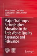 Badran / Hillman / Baydoun |  Major Challenges Facing Higher Education in the Arab World: Quality Assurance and Relevance | Buch |  Sack Fachmedien