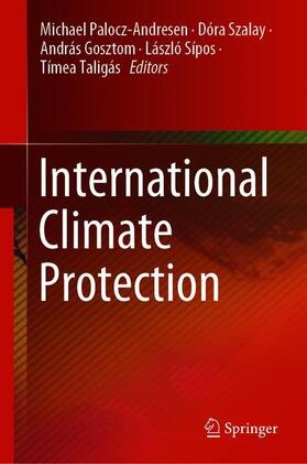 Palocz-Andresen / Szalay / Taligás |  International Climate Protection | Buch |  Sack Fachmedien