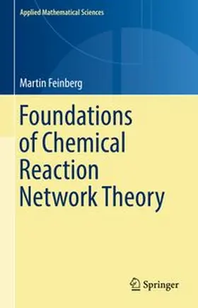 Feinberg |  Foundations of Chemical Reaction Network Theory | eBook | Sack Fachmedien