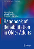 Gatchel / Schultz / Ray |  Handbook of Rehabilitation in Older Adults | eBook | Sack Fachmedien