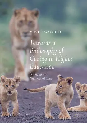 Waghid | Towards a Philosophy of Caring in Higher Education | E-Book | sack.de
