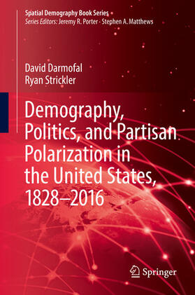 Darmofal / Strickler | Demography, Politics, and Partisan Polarization in the United States, 1828–2016 | E-Book | sack.de