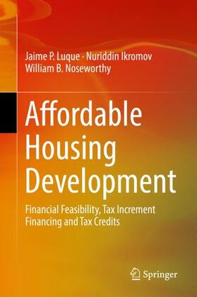 Luque / Noseworthy / Ikromov | Affordable Housing Development | Buch | 978-3-030-04063-5 | sack.de