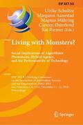 Schultze / Aanestad / Riemer |  Living with Monsters? Social Implications of Algorithmic Phenomena, Hybrid Agency, and the Performativity of Technology | Buch |  Sack Fachmedien