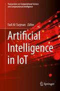 Al-Turjman |  Artificial Intelligence in IoT | Buch |  Sack Fachmedien