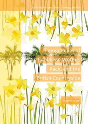 Johnson |  Topographies of Caribbean Writing, Race, and the British Countryside | Buch |  Sack Fachmedien
