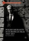 Van Heuckelom |  Polish Migrants in European Film 1918¿2017 | Buch |  Sack Fachmedien