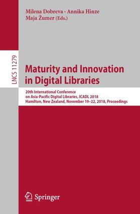 Dobreva / Žumer / Hinze |  Maturity and Innovation in Digital Libraries | Buch |  Sack Fachmedien