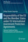 Stegmann |  Responsibility of the EU and the Member States under EU International Investment Protection Agreements | Buch |  Sack Fachmedien