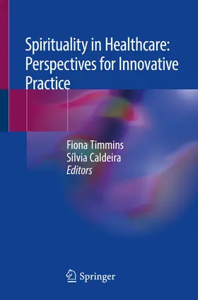 Caldeira / Timmins |  Spirituality in Healthcare: Perspectives for Innovative Practice | Buch |  Sack Fachmedien