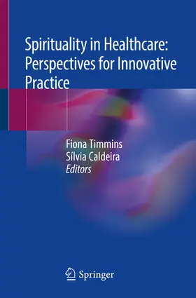 Timmins / Caldeira | Spirituality in Healthcare: Perspectives for Innovative Practice | E-Book | www.sack.de