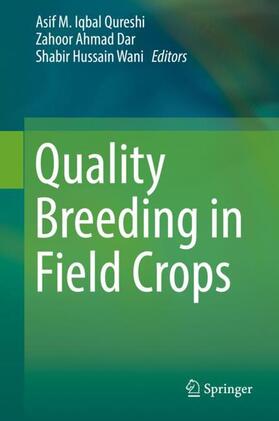 Qureshi / Wani / Dar |  Quality Breeding in Field Crops | Buch |  Sack Fachmedien