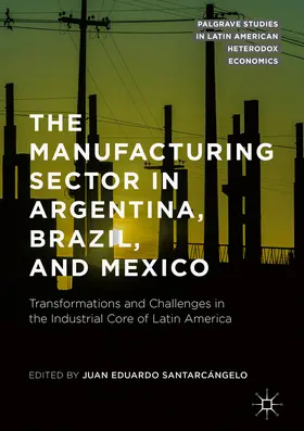 Santarcángelo | The Manufacturing Sector in Argentina, Brazil, and Mexico | E-Book | www.sack.de