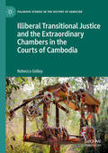 Gidley |  Illiberal Transitional Justice and the Extraordinary Chambers in the Courts of Cambodia | eBook | Sack Fachmedien