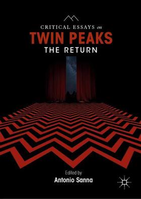 Sanna |  Critical Essays on Twin Peaks: The Return | Buch |  Sack Fachmedien
