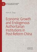 Tung |  Economic Growth and Endogenous Authoritarian Institutions in Post-Reform China | Buch |  Sack Fachmedien