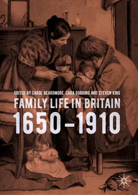 Beardmore / Dobbing / King |  Family Life in Britain, 1650-1910 | eBook | Sack Fachmedien