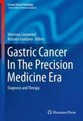 Giordano / Canzonieri |  Gastric Cancer In The Precision Medicine Era | Buch |  Sack Fachmedien