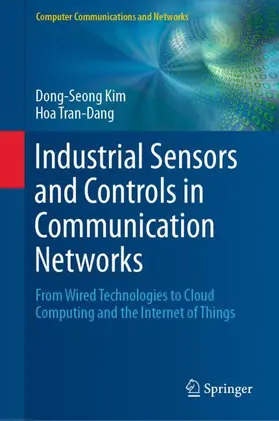 Tran-Dang / Kim | Industrial Sensors and Controls in Communication Networks | Buch | 978-3-030-04926-3 | sack.de