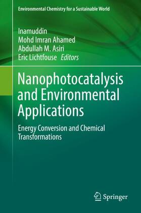 Inamuddin / Lichtfouse / Ahamed |  Nanophotocatalysis and Environmental Applications | Buch |  Sack Fachmedien