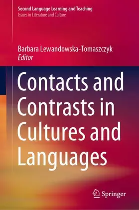 Lewandowska-Tomaszczyk |  Contacts and Contrasts in Cultures and Languages | Buch |  Sack Fachmedien