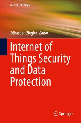 Ziegler | Internet of Things Security and Data Protection | Buch | 978-3-030-04983-6 | sack.de