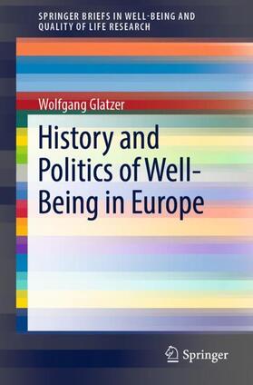 Glatzer | History and Politics of Well-Being in Europe | Buch | 978-3-030-05047-4 | sack.de
