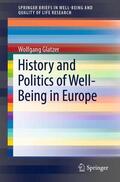 Glatzer |  History and Politics of Well-Being in Europe | Buch |  Sack Fachmedien