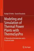 Bouskela / El Hefni |  Modeling and Simulation of Thermal Power Plants with ThermoSysPro | Buch |  Sack Fachmedien