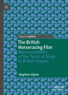 Glynn |  The British Horseracing Film | Buch |  Sack Fachmedien