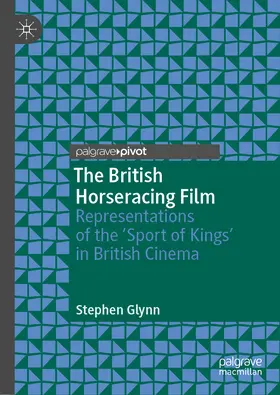 Glynn |  The British Horseracing Film | eBook | Sack Fachmedien
