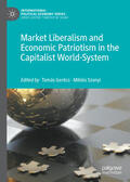Gerocs / Gerics / Szanyi |  Market Liberalism and Economic Patriotism in the Capitalist World-System | eBook | Sack Fachmedien