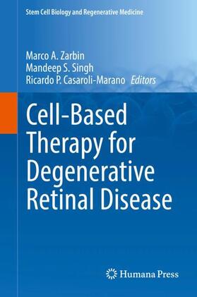 Zarbin / Casaroli-Marano / Singh |  Cell-Based Therapy for Degenerative Retinal Disease | Buch |  Sack Fachmedien