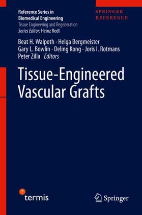 Walpoth / Bergmeister / Bowlin | Tissue-Engineered Vascular Grafts | Buch | 978-3-030-05335-2 | sack.de