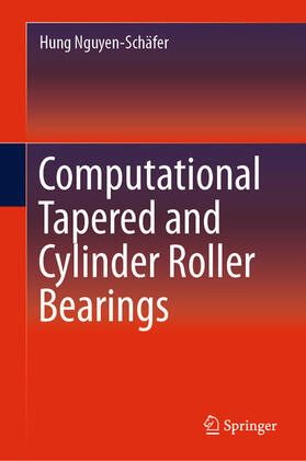 Nguyen-Schäfer | Computational Tapered and Cylinder Roller Bearings | E-Book | sack.de