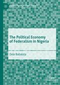 Babalola |  The Political Economy of Federalism in Nigeria | Buch |  Sack Fachmedien