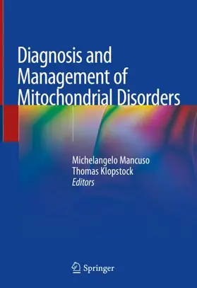 Klopstock / Mancuso |  Diagnosis and Management of Mitochondrial Disorders | Buch |  Sack Fachmedien