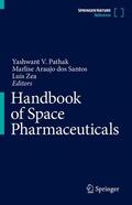 Pathak / Zea / Araújo dos Santos |  Handbook of Space Pharmaceuticals | Buch |  Sack Fachmedien