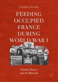 Druelle |  Feeding Occupied France during World War I | Buch |  Sack Fachmedien