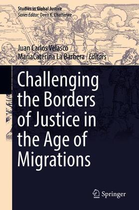 La Barbera / Velasco |  Challenging the Borders of Justice in the Age of Migrations | Buch |  Sack Fachmedien