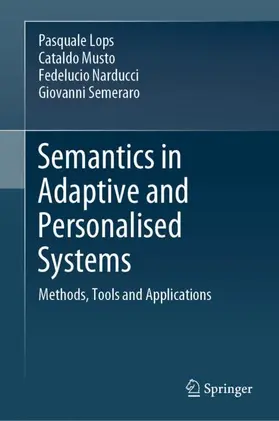 Lops / Semeraro / Musto |  Semantics in Adaptive and Personalised Systems | Buch |  Sack Fachmedien