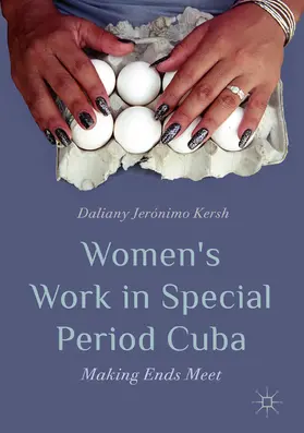 Jerónimo Kersh |  Women's Work in Special Period Cuba | eBook | Sack Fachmedien