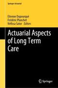 Dupourqué / Sator / Planchet |  Actuarial Aspects of Long Term Care | Buch |  Sack Fachmedien