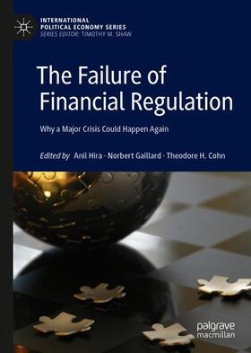 Hira / Cohn / Gaillard |  The Failure of Financial Regulation | Buch |  Sack Fachmedien