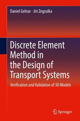 Zegzulka / Gelnar | Discrete Element Method in the Design of Transport Systems | Buch | 978-3-030-05712-1 | sack.de