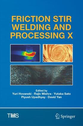 Hovanski / Mishra / Yan | Friction Stir Welding and Processing X | Buch | 978-3-030-05751-0 | sack.de