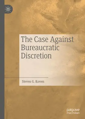 Koven | The Case Against Bureaucratic Discretion | E-Book | www.sack.de