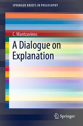 Mantzavinos | A Dialogue on Explanation | E-Book | sack.de